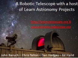 A Robotic Telescope with a host of Learn Astronomy Projects