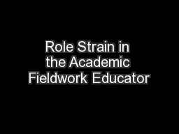 Role Strain in the Academic Fieldwork Educator