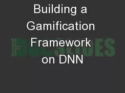 Building a Gamification Framework on DNN