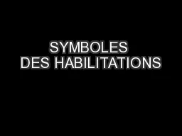 SYMBOLES DES HABILITATIONS
