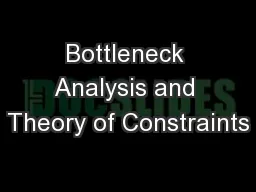 Bottleneck Analysis and Theory of Constraints