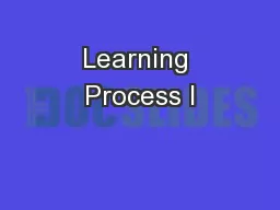 Learning Process I