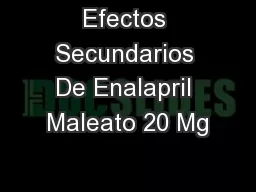 Efectos Secundarios De Enalapril Maleato 20 Mg