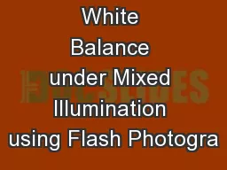 White Balance under Mixed Illumination using Flash Photogra