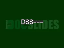 DSS===