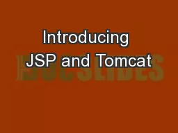 Introducing JSP and Tomcat