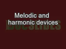 Melodic and harmonic devices