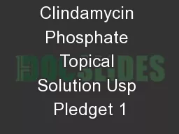 Clindamycin Phosphate Topical Solution Usp Pledget 1