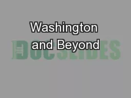 Washington and Beyond