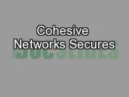 Cohesive Networks Secures