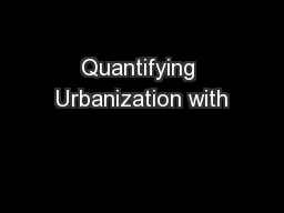 Quantifying Urbanization with