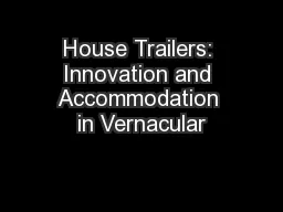 House Trailers: Innovation and Accommodation in Vernacular