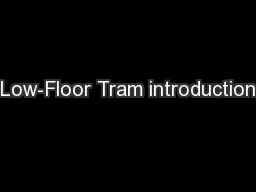Low-Floor Tram introduction
