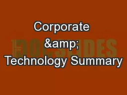 Corporate & Technology Summary