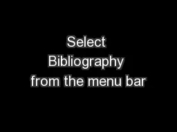 Select Bibliography from the menu bar