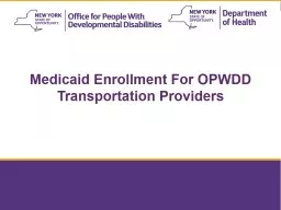Medicaid Enrollment For OPWDD Transportation Providers