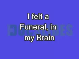 I felt a Funeral, in my Brain