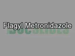 Flagyl Metronidazole