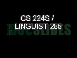 CS 224S / LINGUIST 285