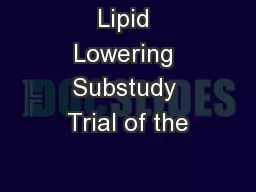 Lipid Lowering Substudy Trial of the