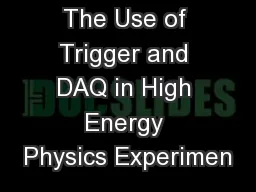 The Use of Trigger and DAQ in High Energy Physics Experimen