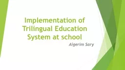 Implementation of Trilingual Education System at