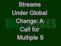Tropical Streams Under Global Change: A Call for Multiple S