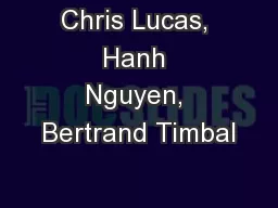 Chris Lucas, Hanh Nguyen, Bertrand Timbal