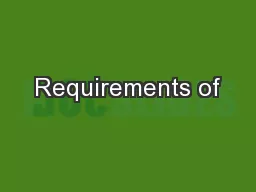 Requirements of