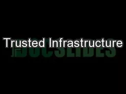 Trusted Infrastructure