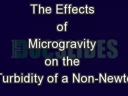 The Effects of Microgravity on the Turbidity of a Non-Newto