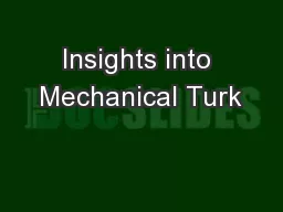 Insights into Mechanical Turk