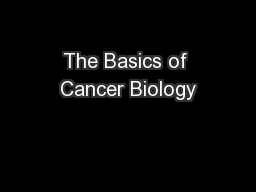 The Basics of Cancer Biology
