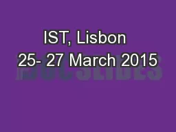 IST, Lisbon 25- 27 March 2015
