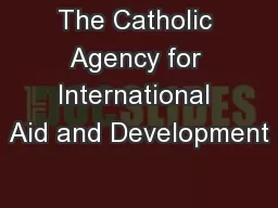 The Catholic Agency for International Aid and Development