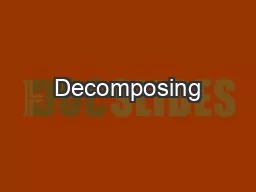 Decomposing