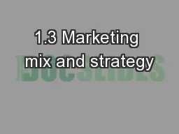 1.3 Marketing mix and strategy