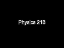 Physics 218