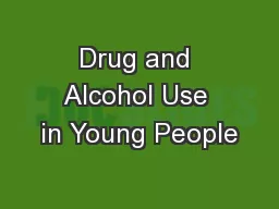 Drug and Alcohol Use in Young People