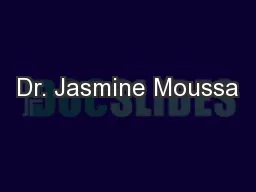 Dr. Jasmine Moussa