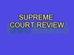 SUPREME COURT REVIEW