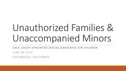 Unauthorized Families & Unaccompanied Minors