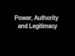 Power, Authority and Legitimacy