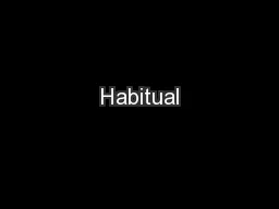 Habitual