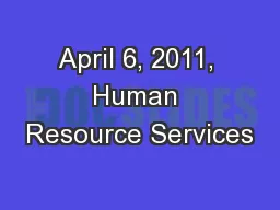 April 6, 2011, Human Resource Services