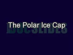 The Polar Ice Cap