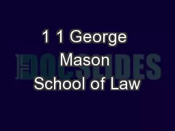 1 1 George Mason School of Law