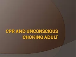 CPR and Unconscious choking adult
