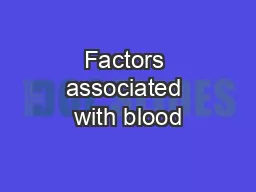 Factors associated with blood