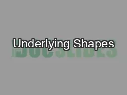 Underlying Shapes